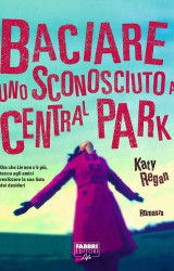 Baciare Uno Sconosciuto A Central Park|Katy Regan