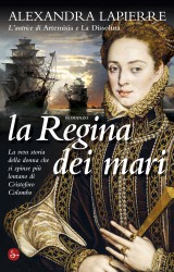 La Regina dei mari, Isabel Barreto raccontata da Alexandra Lapierre