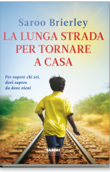 La lunga strada per tornare a casa, una storia vera | Saroo Brierley