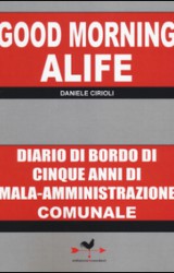 Good morning Alife, il libro-denuncia di Daniele Cirioli