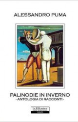 Palinodie in inverno, antologia di racconti di Alessandro Puma