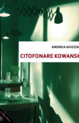 Citofonare Kowanski, la comicità intelligente nel giallo di Andrea Ghizzani