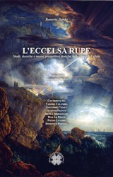 L’eccelsa rupe: studi, ricerche e nuove prospettive storiche