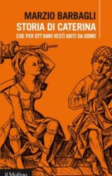 Storia di Caterina che per otto anni vestì da uomo a metà 700