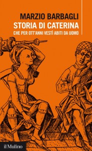 Storia di Caterina che per otto anni vestì da uomo a metà 700