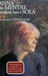 Anna che mentre combatte non è sola di Paola Olmi