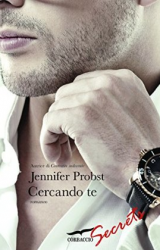 Cercando te di Jennifer Probst. La nuova serie “Cuori solitari”