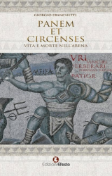 Panem et Circenses. Vita e morte nell’arena di Giorgio Franchetti