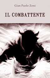 Intervista a Gianpaolo Zoni, autore de Il Combattente