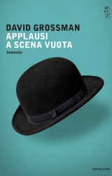 Applausi a scena vuota, il nuovo libro di David Grossman