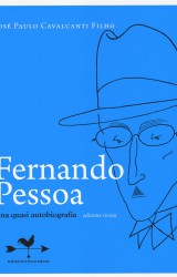 Fernando Pessoa, una quasi autobiografia di Jose Paulo Cavalcanti Filho