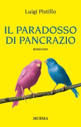 Il Paradosso di Pancrazio di Luigi Pistillo: risate amare