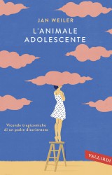 L’animale adolescente di Jan Weiler