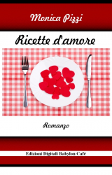 Ricette d’Amore di Monica Pizzi