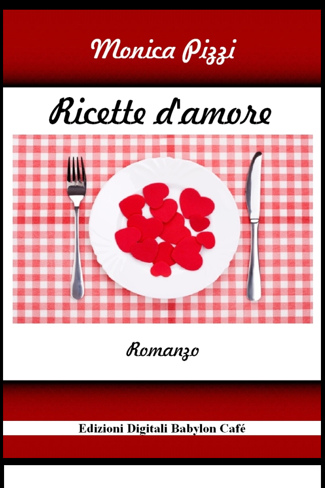 ricette d'amore monica pizzi