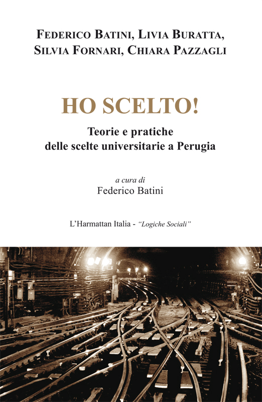 "Ho scelto! Teorie e pratiche delle scelte universitarie a Perugia"