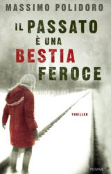 Massimo Polidoro “Il passato è una bestia feroce”