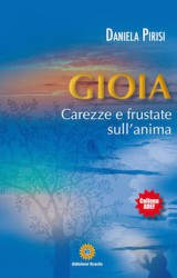 Gioia. Carezze e frustate sull’anima di Daniela Pirisi