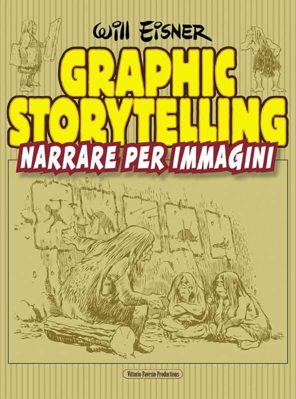 Will Eisner, Graphic Storytelling. Narrare per immagini