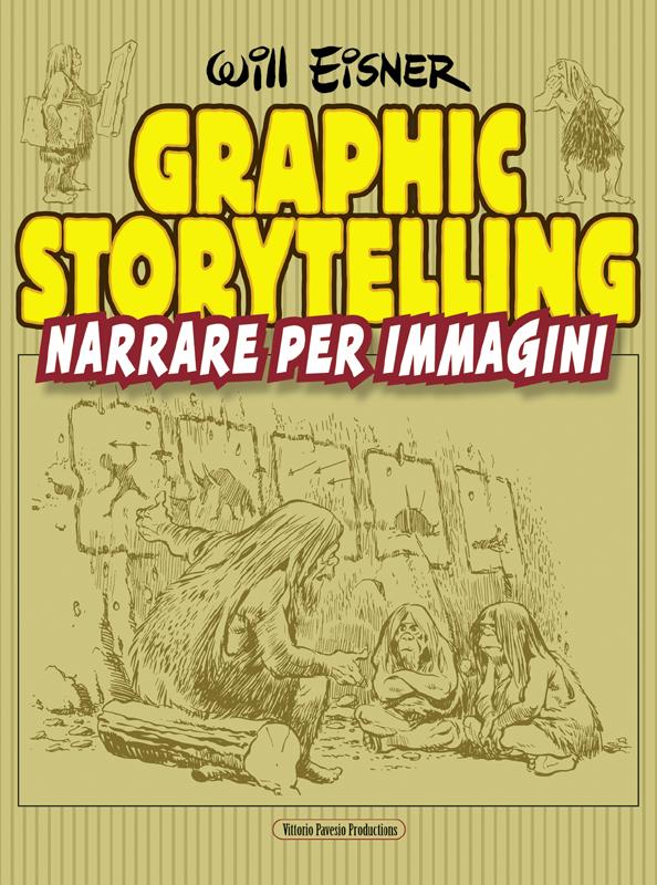 Will Eisner, Graphic Storytelling. Narrare per immagini