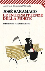 Le intermittenze della morte, di José Saramago; ipotesi di una vita senza la morte.