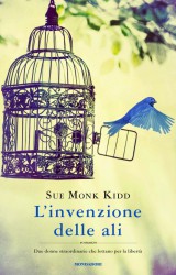 L’invenzione delle ali di Sue Monk Kidd