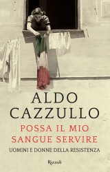 Possa il mio sangue servire di Aldo Cazzullo