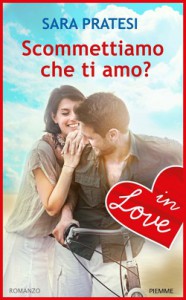 Scommettiamo che ti amo? di Sara Pratesi