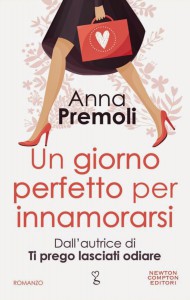 Un giorno perfetto per innamorarsi di Anna Premoli