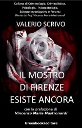 Il mostro di Firenze esiste ancora di Valerio Scrivo