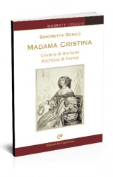 La biografia di Madama Cristina, duchessa di Savoia
