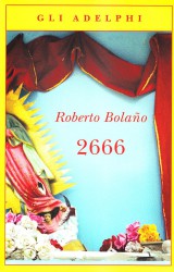 2666, l’ultimo capolavoro di Roberto Bolaño