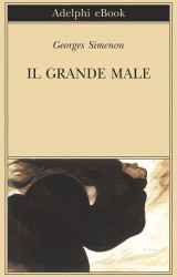 Il grande male di George Simenon