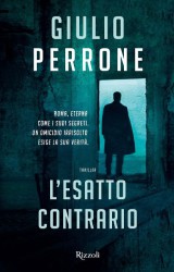 L’Esatto Contrario di Giulio Perrone: quando l’evidenza inganna