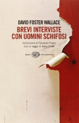 “Brevi interviste con uomini schifosi” di D. F. Wallace