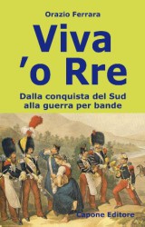 “Viva ‘o Rre” di Orazio Ferrara