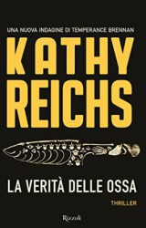 “La verità delle ossa” di Kathy Reichs