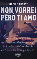 “Non vorrei però ti amo” di Noelle August