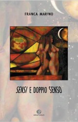 “Sensi e doppio senso” di Franca Marino