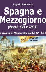 Spagna e Sud: il 1600 allontanò Napoli dall’Europa