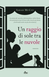 Un raggio di sole tra le nuvole|Sarah Mc Coy