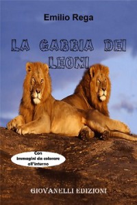 La gabbia dei leoni, Rega