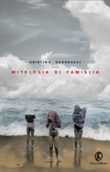 “Mitologia di famiglia” di Cristina Guarducci