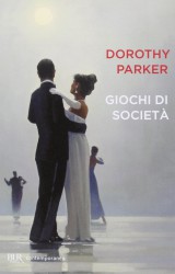 “Giochi di società”, Dorothy Parker