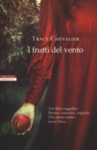 I frutti del vento Tracy Chevalier