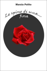 Le spine di una... Rosa