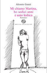 Mi chiamo Martina, ho sedici anni e sono lesbica|Alessio Gozzi.