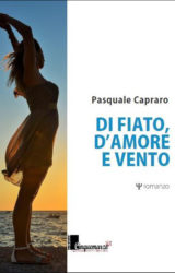 Di fiato, d’amore e vento | Pasquale Capraro