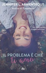 Il problema è che ti amo di J.L. Armentrout