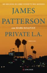 Il nuovo bestseller di James Patterson: Private L.A.